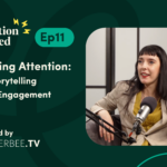 Breanna Perrelli with episode title - Capturing Attention: Using Storytelling to Drive Engagement