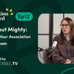 Kirsty Devantier with episode title: Small But Mighty: Building Your Association Dream Team