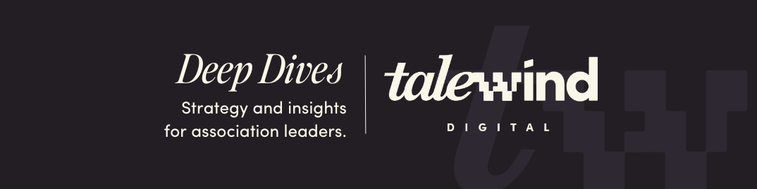 TaleWind Digital Articles - Strategy and insights for association executives on a dark background.