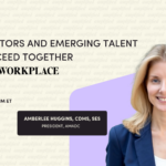 How Mentors and Emerging Talent Will Succeed Together in the AI Workplace with Amberlee Huggins, President AMADC, Live June 10, 2026
